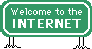 Welcome to the Internet - enjoy the ride!