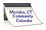 [Meriden, CT Community Calendar]